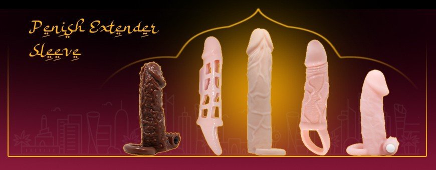 Buy Penis Extender Sleeve | Increase Penis Size Artificially